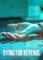 Watch Dying for Revenge Gomovies