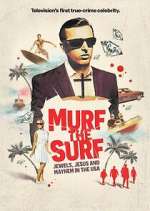Watch Murf the Surf: Jewels, Jesus, and Mayhem in the USA Gomovies