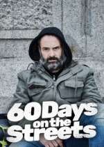 Watch 60 Days on the Streets Gomovies