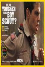 Watch Are You Tougher Than a Boy Scout Gomovies