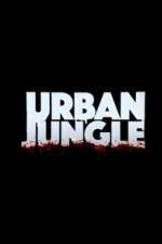 Watch Urban Jungle (UK) Gomovies