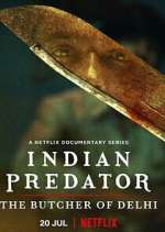 Watch Indian Predator: The Butcher of Delhi Gomovies