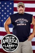 Watch Only in America with Larry the Cable Guy Gomovies