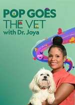 Watch Pop Goes the Vet with Dr. Joya Gomovies