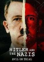 Watch Hitler and the Nazis: Evil on Trial Gomovies