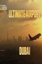 Watch Ultimate Airport Dubai Gomovies