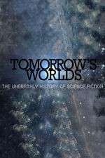Watch Tomorrow's Worlds: The Unearthly History of Science Fiction Gomovies