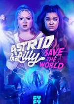 Watch Astrid & Lilly Save the World Gomovies