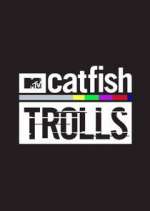 Watch Catfish: Trolls Gomovies