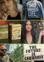 Watch The Future Is Cannabis Gomovies