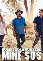Watch Aussie Gold Hunters: Mine SOS Gomovies