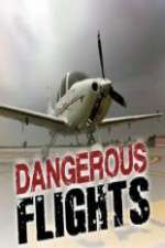 Watch Dangerous Flights Gomovies
