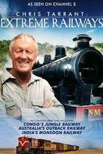 Watch Chris Tarrant Extreme Railways Gomovies