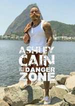 Watch Ashley Cain: Into The Danger Zone Gomovies