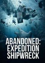 Watch Abandoned: Expedition Shipwreck Gomovies