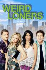 Watch Weird Loners Gomovies