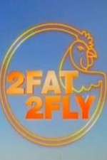 Watch 2 Fat 2 Fly Gomovies