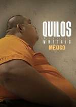 Watch Kilos Mortales México Gomovies