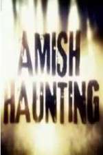 Watch Amish Haunting Gomovies