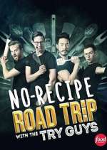 Watch No-Recipe Road Trip with the Try Guys Gomovies