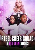 Watch Rebel Cheer Squad - A Get Even Series Gomovies