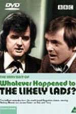 Watch Whatever Happened to the Likely Lads Gomovies
