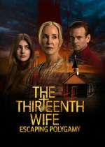 Watch The 13th Wife: Escaping Polygamy Gomovies