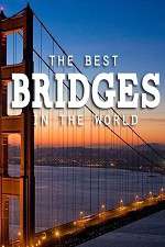 Watch World's Greatest Bridges Gomovies