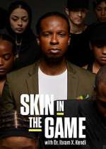 Watch Skin in the Game with Dr. Ibram X. Kendi Gomovies
