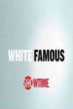 Watch White Famous Gomovies