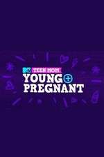 Watch Teen Mom: Young + Pregnant Gomovies
