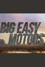 Watch Big Easy Motors Gomovies