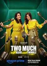 Watch Two Much with Kajol and Twinkle Gomovies