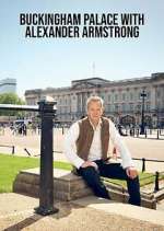 Watch Buckingham Palace with Alexander Armstrong Gomovies