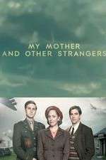Watch My Mother and Other Strangers Gomovies