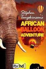 Watch Stephen Tompkinson's African Balloon Adventure Gomovies