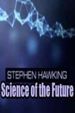 Watch Stephen Hawking's Science of the Future Gomovies