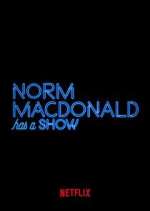 Watch Norm Macdonald Has a Show Gomovies