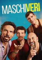 Watch Maschi veri Gomovies