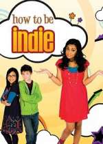 Watch How to Be Indie Gomovies