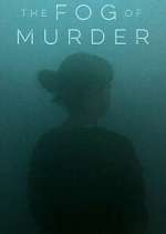 Watch The Fog of Murder Gomovies