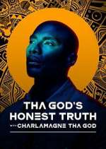 Watch Tha God's Honest Truth with Charlamagne Tha God Gomovies