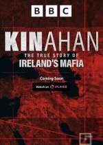 Watch Kinahan: The True Story of Ireland\'s Mafia Gomovies