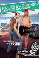 Watch The Naked Trucker and T-Bones Show Gomovies