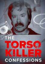 Watch The Torso Killer Confessions Gomovies