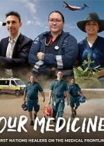 Watch Our Medicine Gomovies