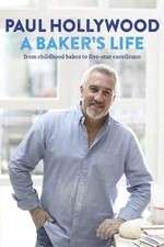 Watch Paul Hollywood: A Baker's Life Gomovies