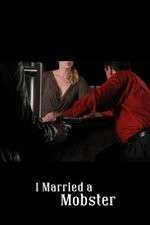 Watch I Married a Mobster Gomovies