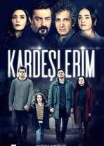 Watch Kardeşlerim Gomovies