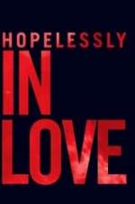 Watch Hopelessly in Love Gomovies